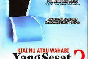 Kiai NU atau Wahabi yang Sesat Tanpa Sadar?