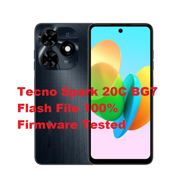 Tecno Spark 20C BG7 Flash File 100% Firmware Tested