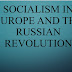 Socialism in Europe and the Russian Revolution