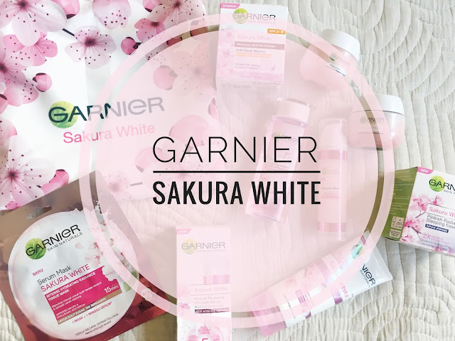 [REVIEW] Wajah Glowing dengan Rangkaian Garnier Sakura White