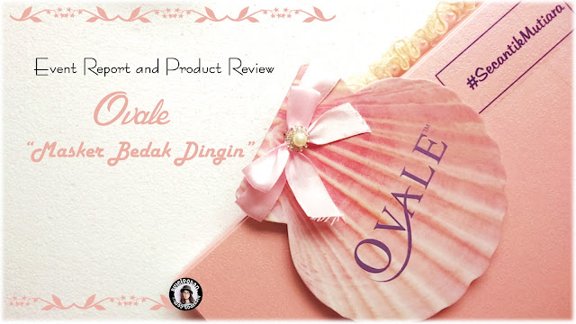 [Product Review] Ovale, Masker Bedak Dingin Whitening