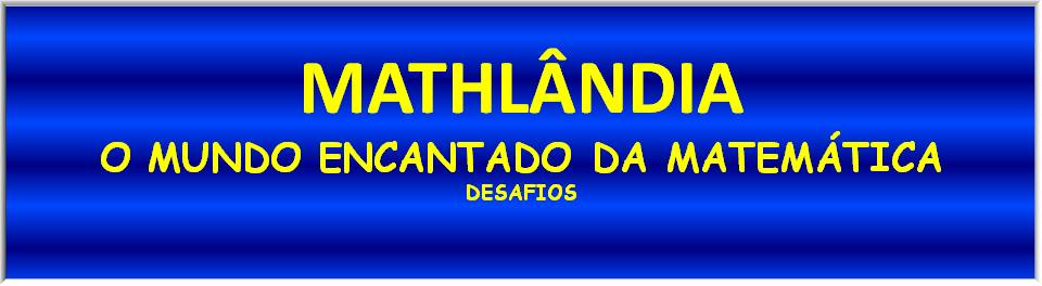 MATHLÂNDIA - O mundo encantado da matemática