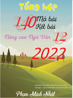 [PDF] 140 Mở Bài Kết Bài Nâng Cao 2022 THPT Phạm Minh Nhật