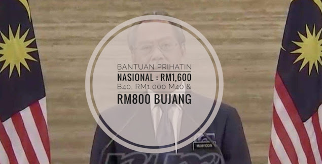 Bantuan Prihatin Nasional - RM1,600 B40, RM1,000 B40 & RM800 Bujang