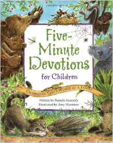 http://www.amazon.com/Five-Minute-Devotions-Children-Celebrating-Family/dp/0824954858/ref=sr_1_1?ie=UTF8&qid=1442428585&sr=8-1&keywords=five+minute+devotions+for+families