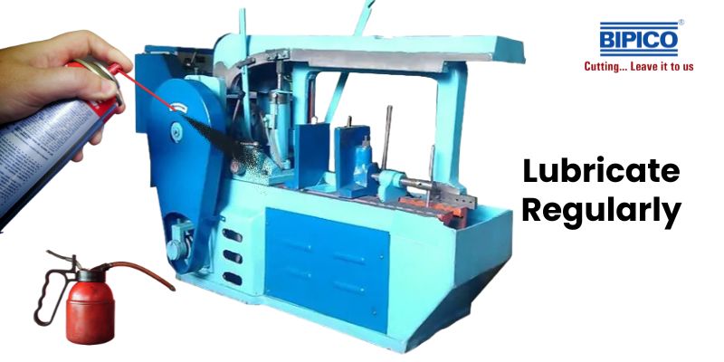 Lubricate Machine Regularly