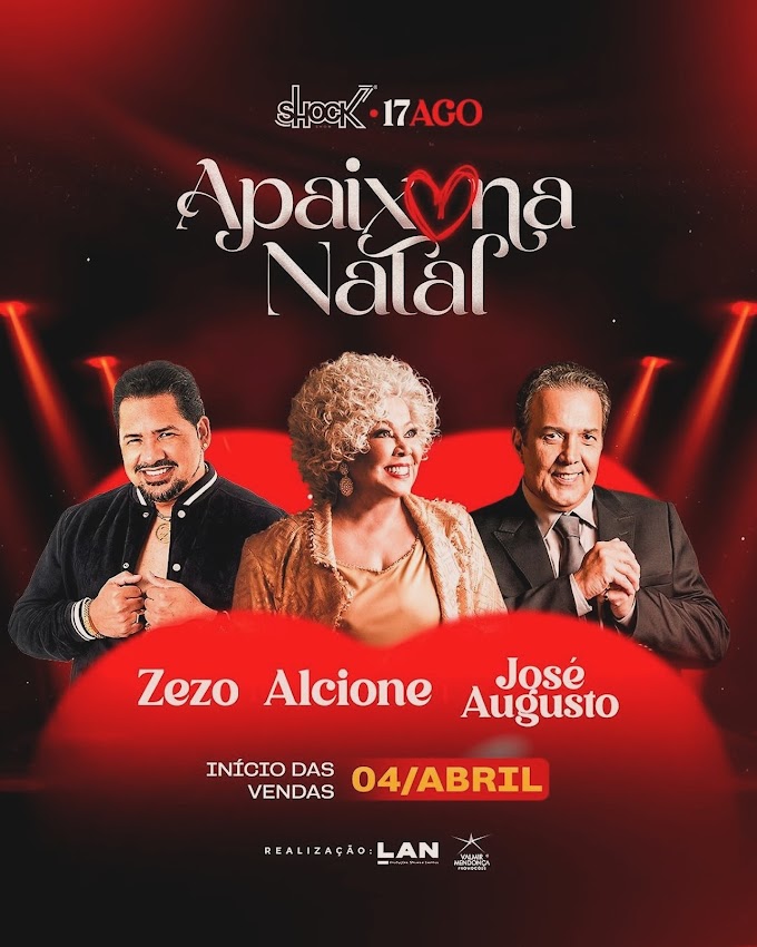 17/08/2024 Shows de Zezo, Alcione e José Augusto em Natal [Shock Casa Show]