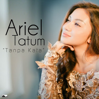 Lirik Lagu Ariel Tatum - Tanpa Kata