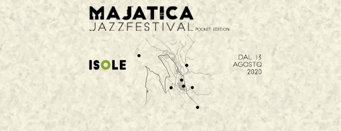 Al via il Majatica Jazz Festival IV – 2020 Pocket Edition