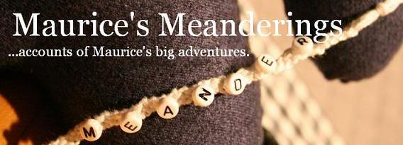 Maurice's Meanderings