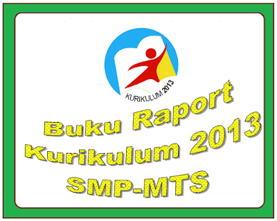 Download Terbaru Format Buku Raport K13 SMP/MTS