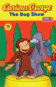 Curious George and the Dog Show: Level 1