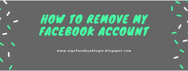 How To Remove My Facebook Account