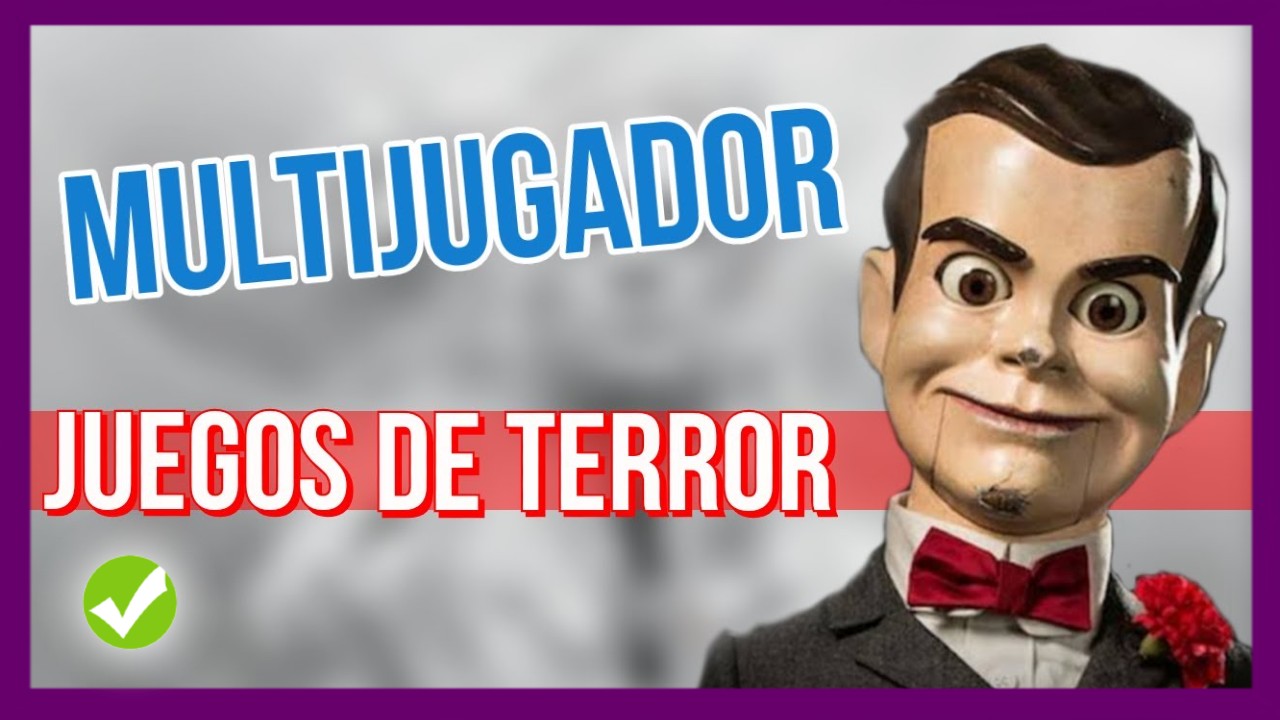 JUEGOS DE TERROR MULTIJUGADOR