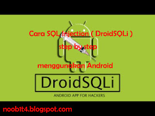 Belajar Sql Injection (DroidSQLi) step by step menggunakan Android