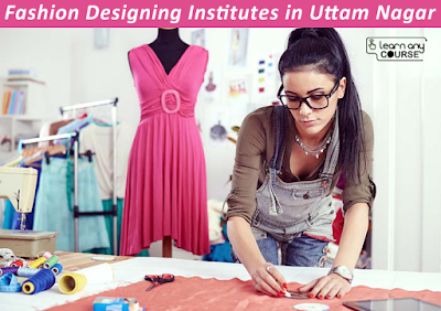 Fashion Design Institutes Uttam Nagar