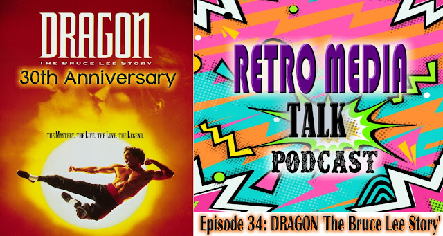 Dragon: The Bruce Lee Story - Episode 33: Retro Media Talk | Podcast