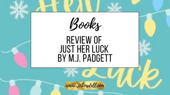 Book Review Just Her Luck by M.J. Padgett