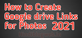 How to create Google drive Links for Photos