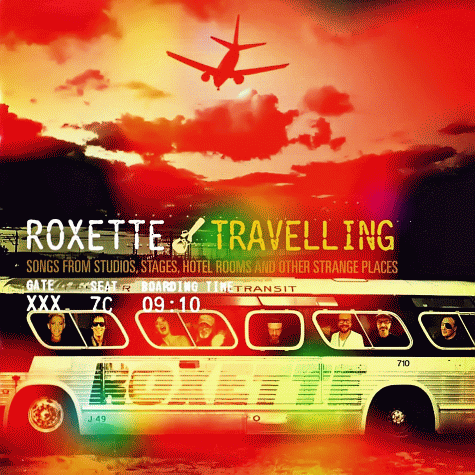 ROXETTE - Travelling (2012)