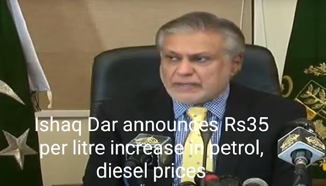 Ishaq Dar announces Rs35 per litre increase in petrol, diesel prices