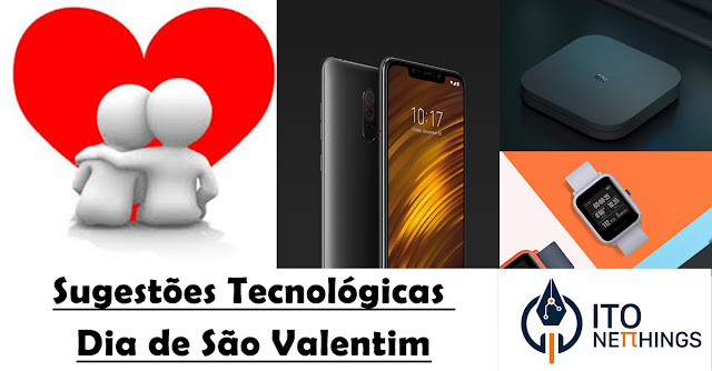 Sugestões Tecnológicas para o Dia dos Namorados