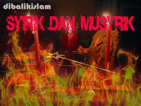 Syirik dan Musyrik Dalam Islam