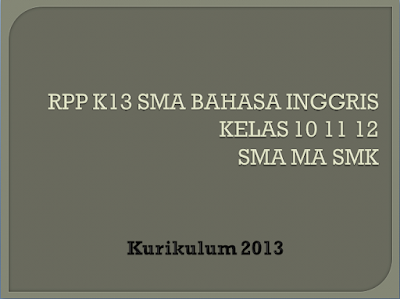 RPP K13 SMA BAHASA INGGRIS KELAS 10 11 12