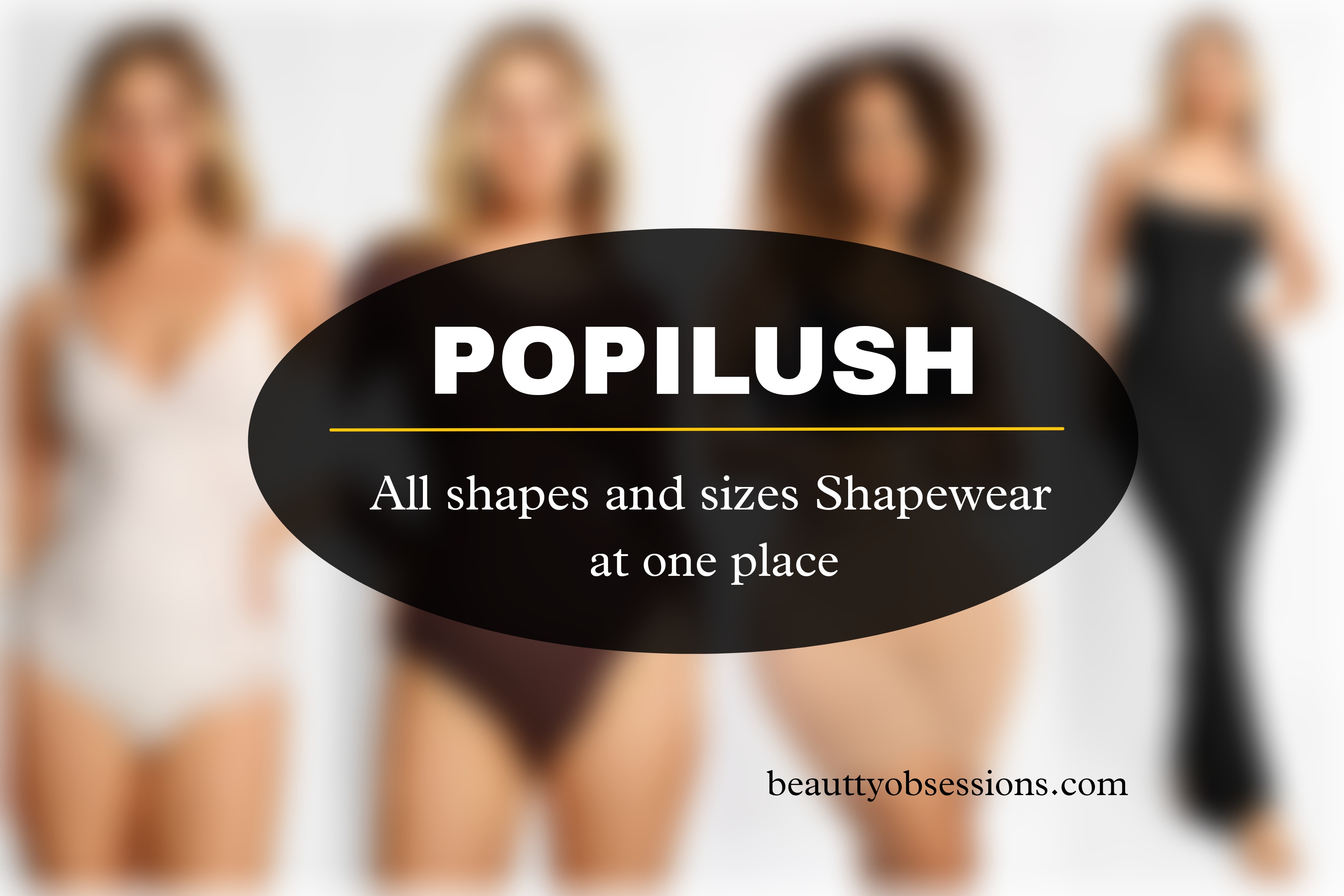 Try Popilush Shapewear! Make You Look More Attractive