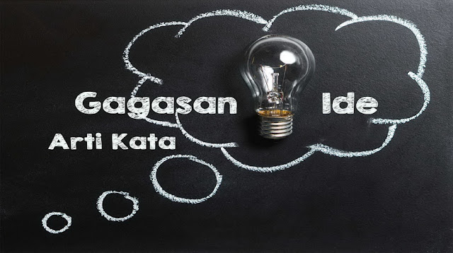 Arti Kata, Pengertian, Tujuan Gagasan Menurut Kamus Bahasa Indonesia (KBBI)