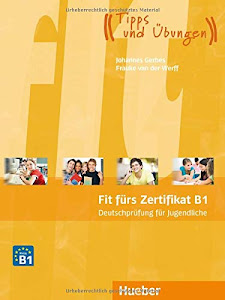 Fit fürs Zertifikat B1, Deutschprüfung für Jugendliche: Deutsch als Fremdsprache / Lehrbuch mit MP3-Download (Hörtexte) (Fit für ... Jugendliche)