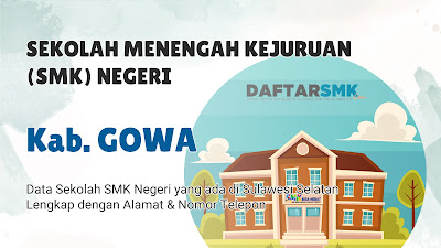 Daftar SMK Negeri di Kab. Gowa Sulawesi Selatan