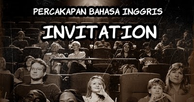 Dialogue Bahasa Inggris "Invitation"  Guru Madrasah Blog