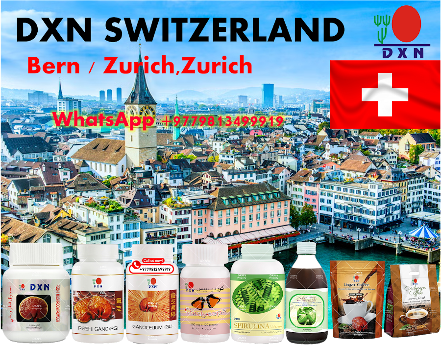 How to become a DXN Distributor in Switzerland? why and what is Benefits?