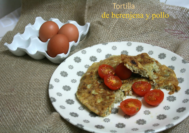 Tortilla de berenjena y pollo