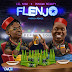 DOWNLOAD MUSIC: Lil Kesh ft. Duncan Mighty – Flenjo
