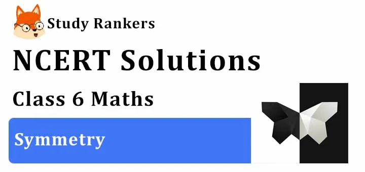 NCERT Solutions for Class 6 Maths Chapter 13 Symmetry