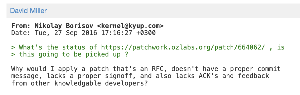 Linux kernel developers: Why would I apply a patch that's an RFC, doesn't have a proper commit message, lacks a proper signoff, and also lacks ACK's and feedback from other knowledgable developers?