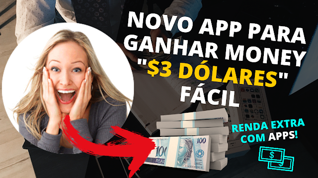 NOVO APP PARA GANHAR $3 DÓLARES FÁCIL