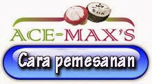 Cara Pemesanan Ace Max's