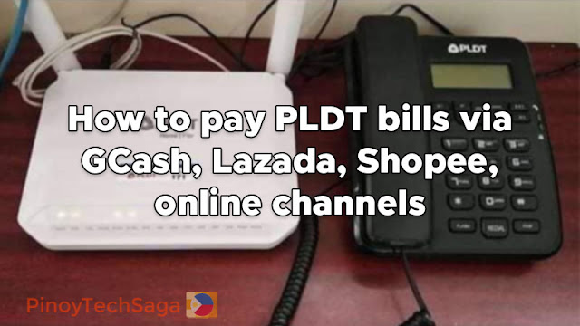 How to pay PLDT bills via GCash, Lazada, Shopee, online channels