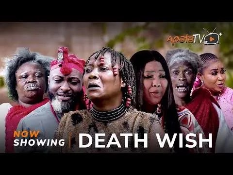 Death Wish 2023 (Yoruba Movie)
