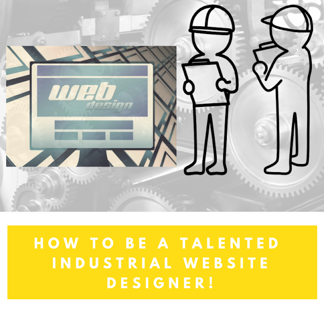 How to be a Talented Industrial Website Designer - SEO Information Technology