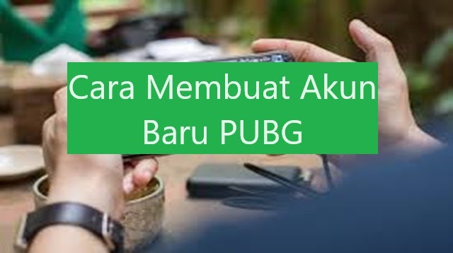 Cara Membuat Akun Baru PUBG 2025