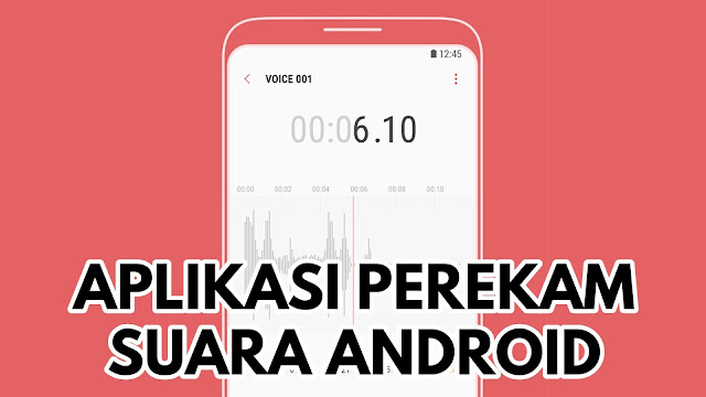 Aplikasi Perekam Suara Terbaik untuk Android