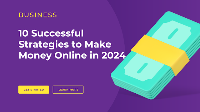 10 Successful Strategies to Make Money Online in 2024