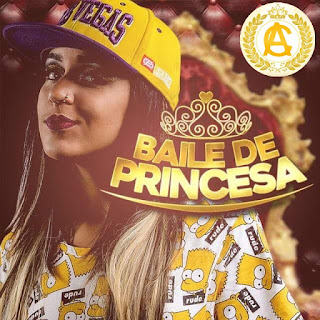 BAILE DE PRINCESA - VERÃO 2017 O BAILE E NOSSO!