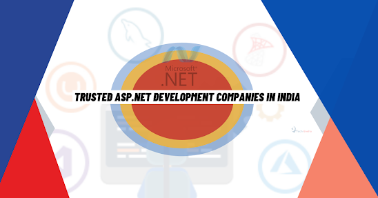 Top 10 Trusted ASP.NET Development Companies in India