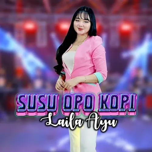 Laila Ayu - Susu Opo Kopi (New Pallapa) [Official Music Video] Album cover