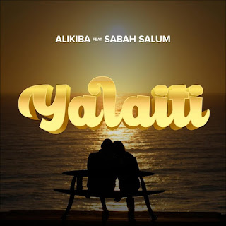 Alikiba Ft. Sabah Salum – Yalaiti Mp3 Download